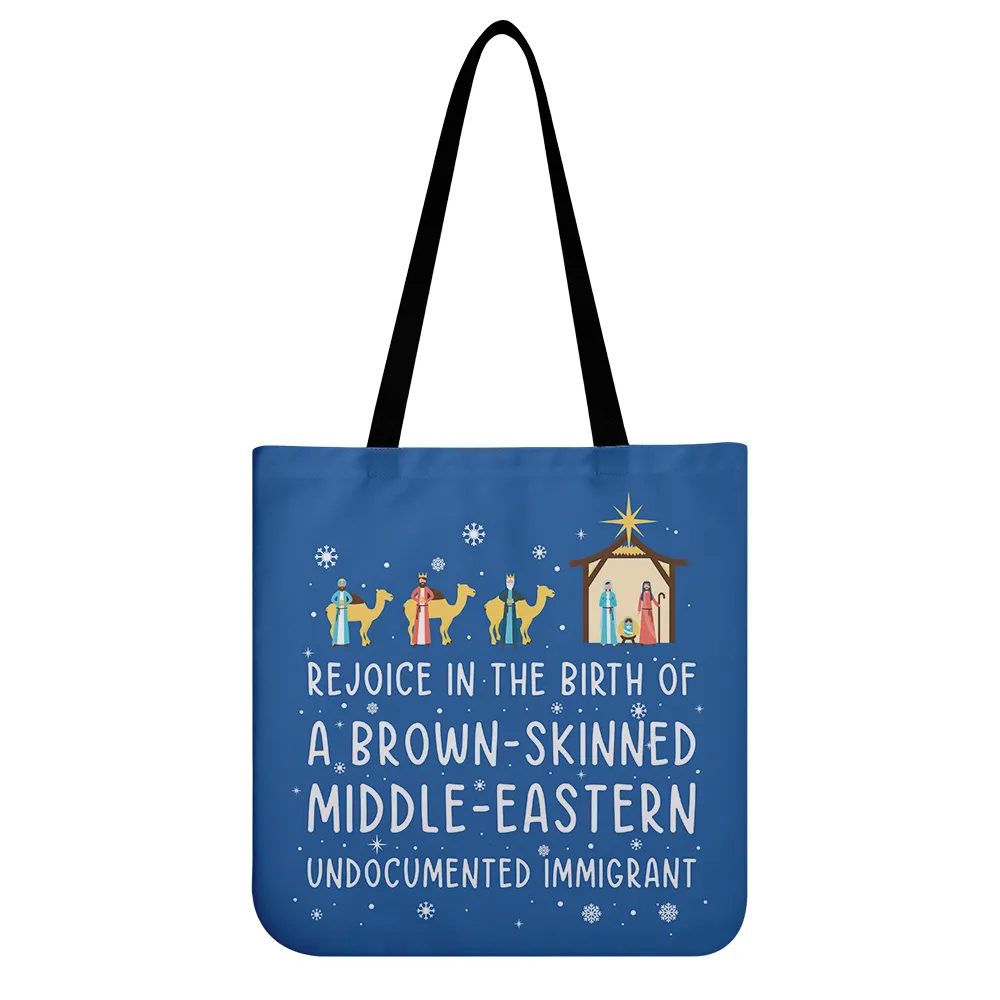 Rejoice In The Birth Of A Brown-Skinned Middle-Eastern Undocumented Immigrant Book Lovers Gift TBF306