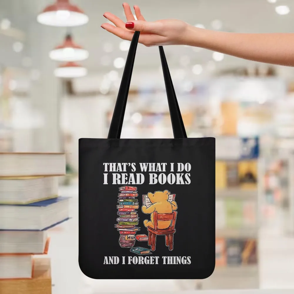 That's What I Do I Read Books And I Forget Things Book Lovers Gift TBF24